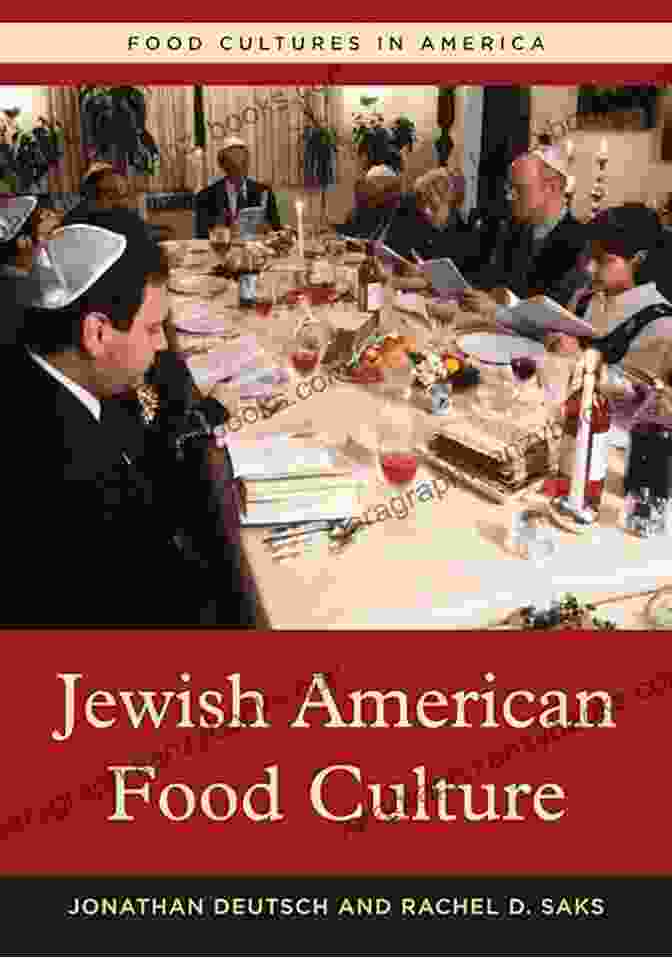 Jewish American Food Culture Contemporary Jewish American Food Culture (Food Cultures In America)