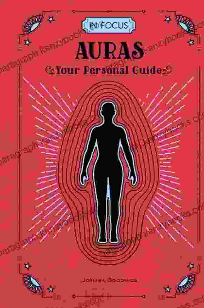 Personal Aura Guide In Focus Auras: Your Personal Guide