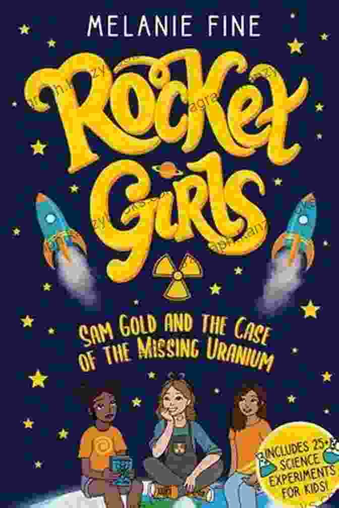 Sam Gold And The Case Of The Missing Uranium Book Cover Rocket Girls: Sam Gold And The Case Of The Missing Uranium