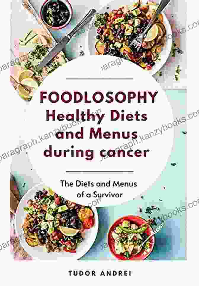 The Diets And Menus Of Survivor Provides Insider Access To The Culinary Secrets Of The Legendary Reality TV Show FOODLOSOPHY Healthy Diets And Menus During Cancer: The Diets And Menus Of A Survivor