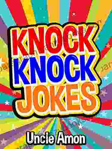 Knock Knock Jokes: 100+ Funny Jokes For Kids (Best Knock Knock Jokes 1)