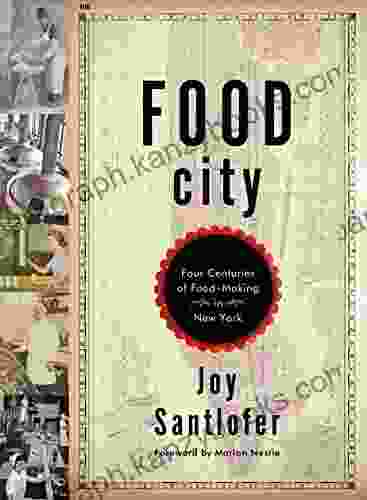 Food City: Four Centuries Of Food Making In New York