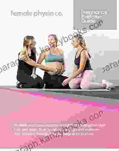 Pregnancy Exercise Guide: An Evidence Based Program Written By A Pelvic Floor Physiotherapist