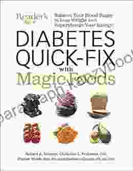 Diabetes Quick Fix With Magic Foods: Balance Your Blood Sugar To Lose Weight And Supercharge Your Energy