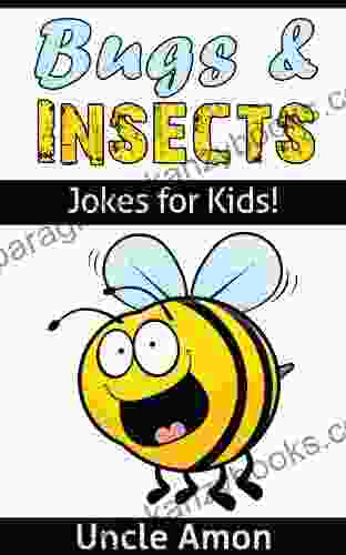 Bugs And Insect Jokes : Funny Bug And Insect Jokes For Kids (Funny Jokes For Kids)