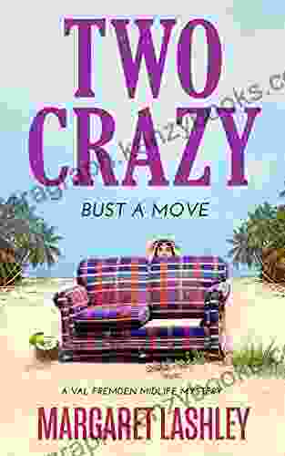 Two Crazy: Bust A Move (Val Fremden Midlife Mysteries 2)