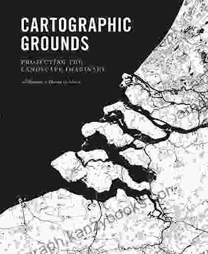 Cartographic Grounds: Projecting The Landscape Imaginary