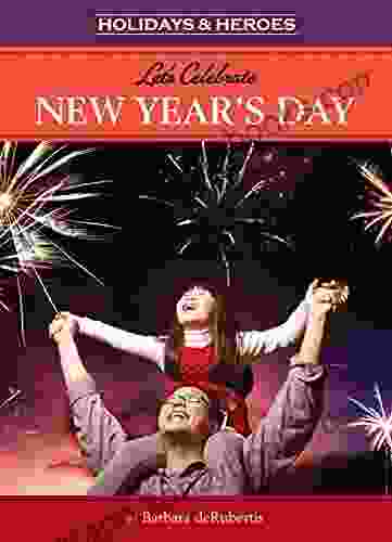 Let S Celebrate New Year S Day (Holidays Heros)