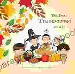 The First Thanksgiving Of 1621: First Thanksgiving For Preschoolers