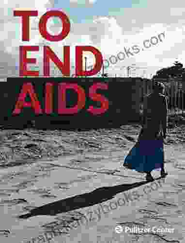 To End AIDS Jon Cohen