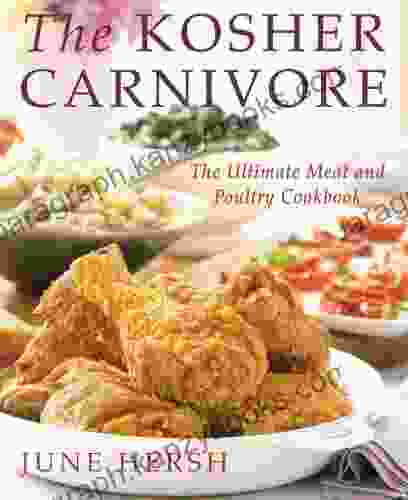 The Kosher Carnivore: The Ultimate Meat And Poultry Cookbook