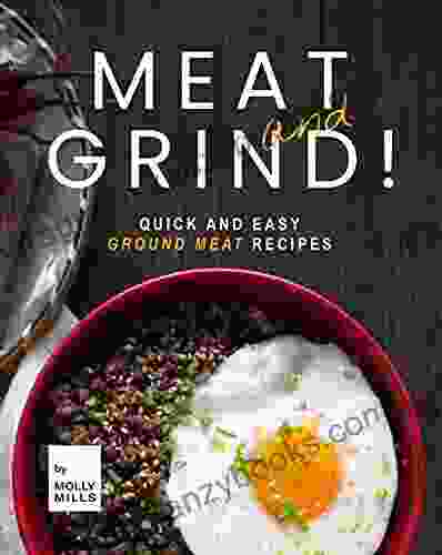 Meat And Grind : Quick And Easy Ground Meat Recipes