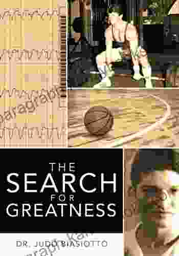 The Search For Greatness Judd Biasiotto