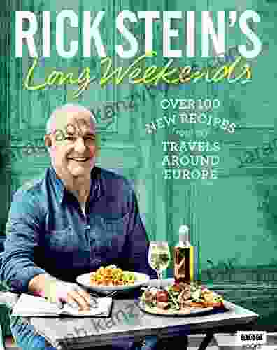 Rick Stein s Long Weekends Rick Stein