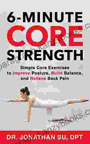 6 Minute Core Strength: Simple Core Exercises to Improve Posture Build Balance and Relieve Back Pain