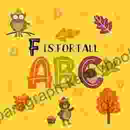 F Is For Fall ABC: Fall ABC For Toddlers Fall Animals Forest Thanksgiving And Harvest Themes