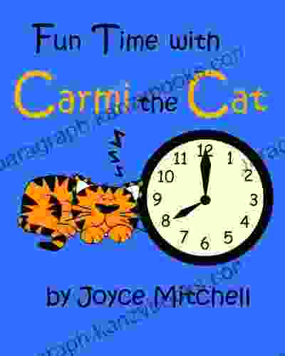 Fun Time With Carmi The Cat : (Children S Telling Time 1 Animal Bedtime Stories For Kids)