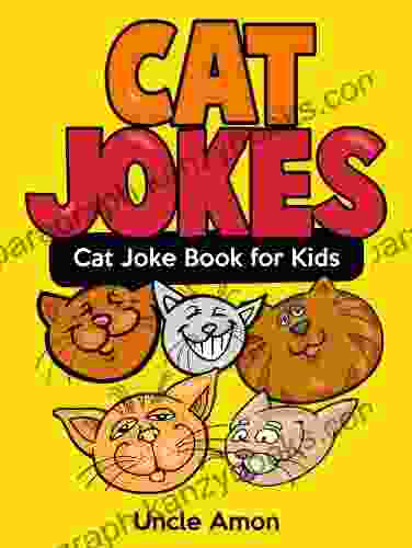 Cat Jokes: A Funny Cat Joke For Kids (Funny Jokes For Kids)