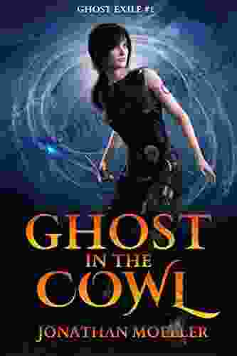 Ghost In The Cowl (Ghost Exile #1) (World Of The Ghosts)