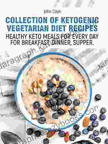 Collection of Ketogenic vegetarian diet recipes : Healthy keto meals for every day for breakfast dinner supper