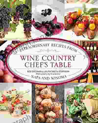 Wine Country Chef S Table: Extraordinary Recipes From Napa And Sonoma