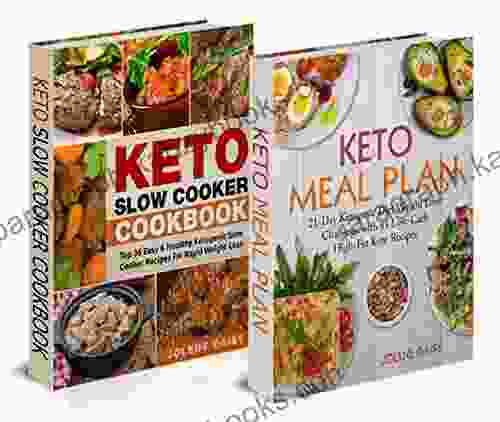 Keto Cookbook: Two Manuscripts In One Keto Guide Keto Bundle: Keto Meal Plan And Keto Slow Cooker Cookbook (Keto Recipes Keto Weight Loss Keto Reset Easy Keto Keto Crock Pot Keto Diet)