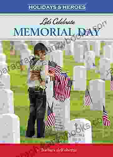 Let S Celebrate Memorial Day (Holidays Heros)