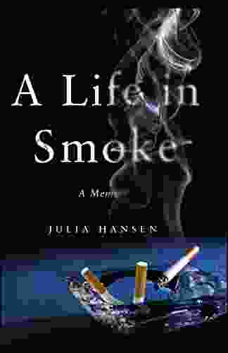 A Life In Smoke: A Memoir