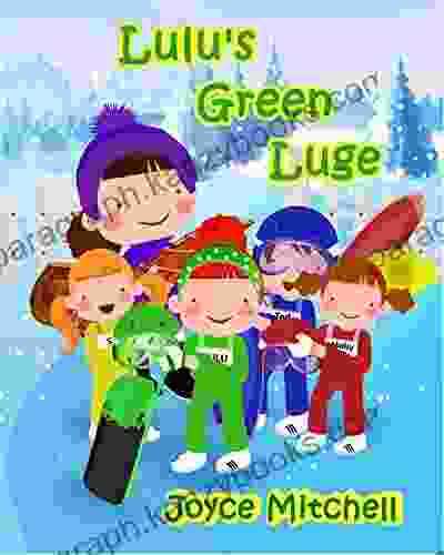 Lulu S Green Luge (Kids Picture Book)