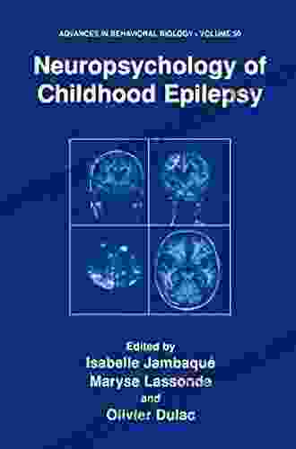 Neuropsychology Of Childhood Epilepsy (Advances In Behavioral Biology 50)