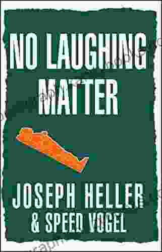 No Laughing Matter Joseph Heller