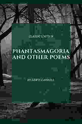 Phantasmagoria And Other Poems: With Original Illustrations