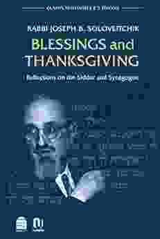 Blessings and Thanksgiving: Reflections on the Siddur and Synagogue