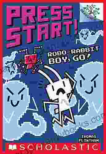 Robo Rabbit Boy Go : A Branches (Press Start #7)