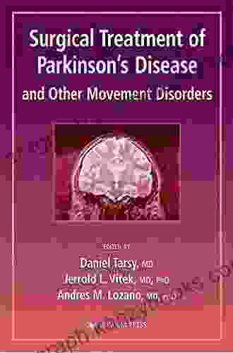 Surgical Treatment of Parkinson s Disease and Other Movement Disorders (Current Clinical Neurology)