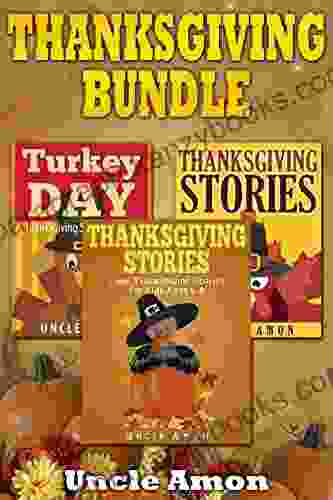 Thanksgiving Bundle (3 In 1): Thanksgiving Stories For Kids Thanksgiving Jokes And More