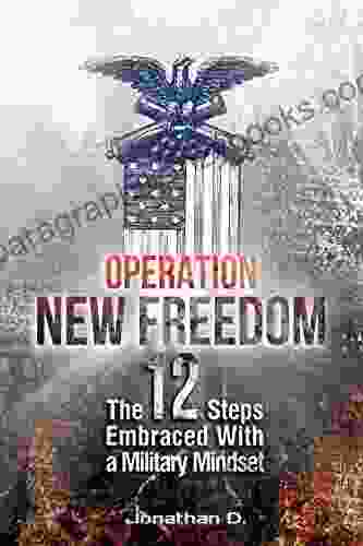 Operation New Freedom: The 12 Steps Embraced With A Military Mindset