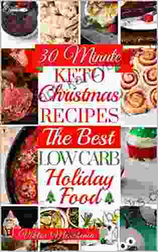 30 Minute Keto Christmas Recipes: The Best Low Carb Holiday Food