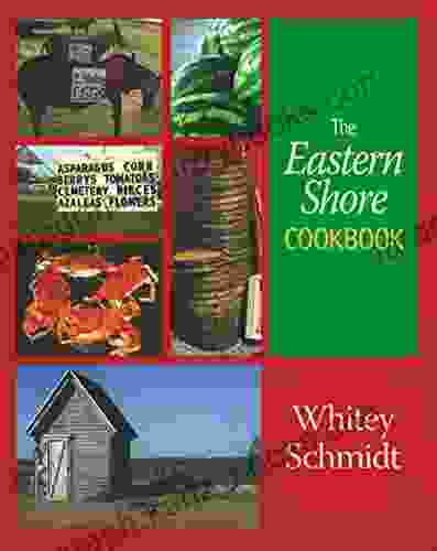 The Eastern Shore Cookbook Whitey Schmidt