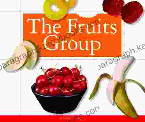 The Fruits Group (Healthy Eating With MyPlate)