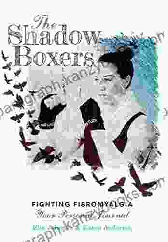 The Shadow Boxers: Fighting Fibromyalgia Your Personal Journal