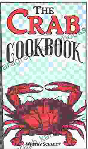 The Crab Cookbook Whitey Schmidt