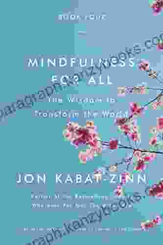 Mindfulness for All: The Wisdom to Transform the World