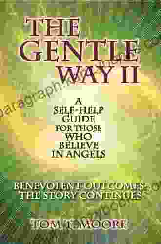 The Gentle Way II: Benevolent Outcomes The Story Continues