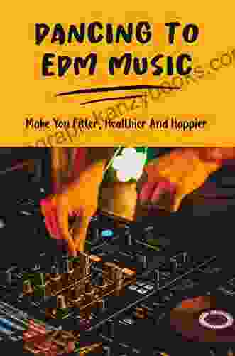 Dancing To EDM Music: Make You Fitter Healthier And Happier