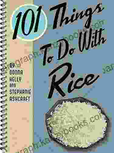 101 Things To Do With Rice