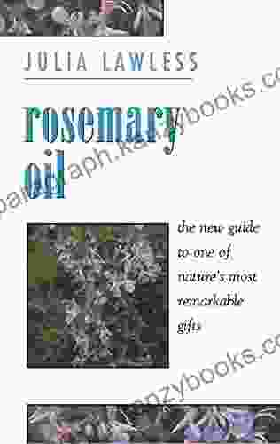 Rosemary Oil: A New Guide To The Most Invigorating Rememdy