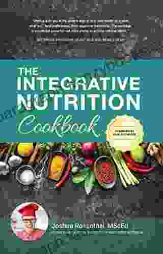 The Integrative Nutrition Cookbook: Simple Recipes for Health and Happiness