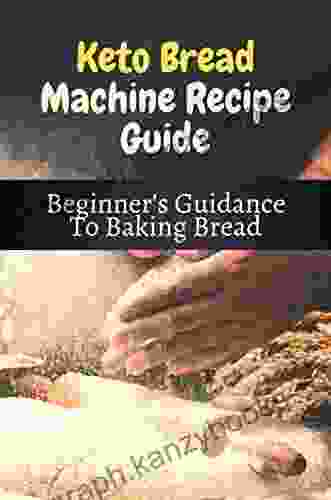 Keto Bread Machine Recipe Guide: Beginner S Guidance To Baking Bread