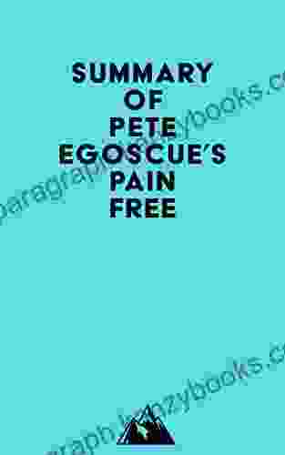 Summary Of Pete Egoscue S Pain Free